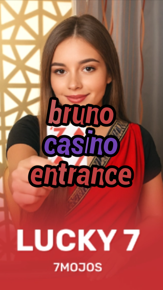 bruno casino entrance-w4cy2mdjlx2bf.com