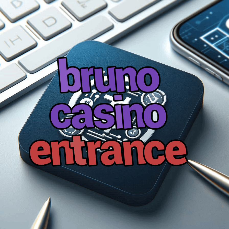 bruno casino entrance